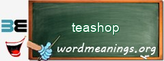 WordMeaning blackboard for teashop